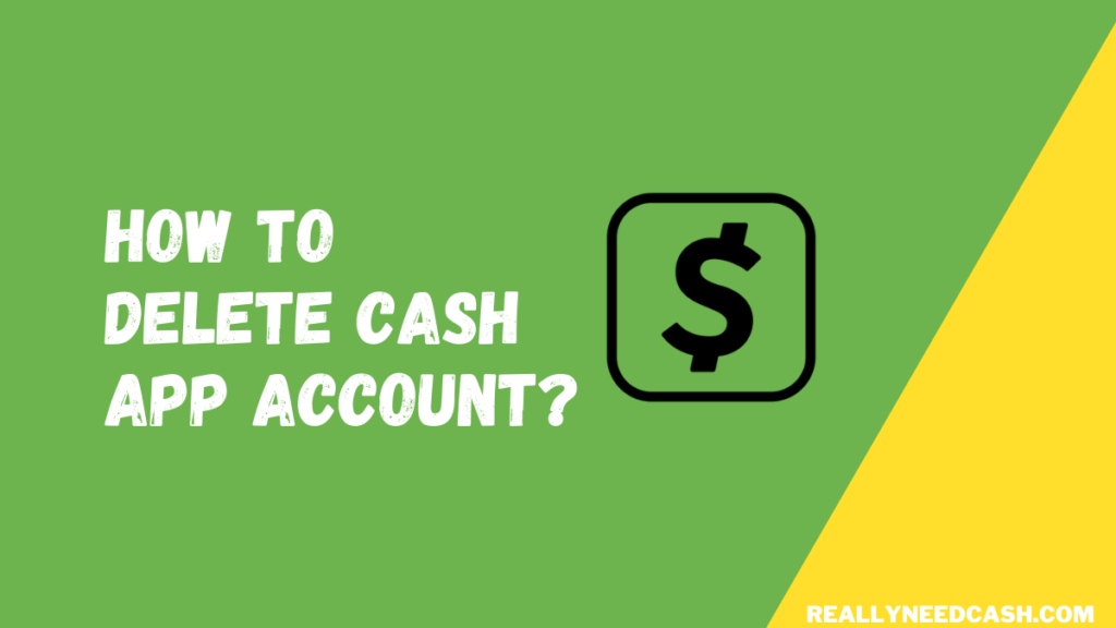 How to Delete a Cash App Account 