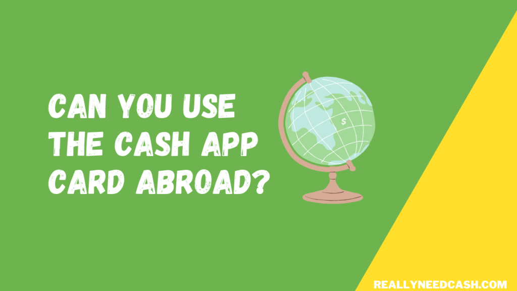 Does Cash App Card Work Internationally