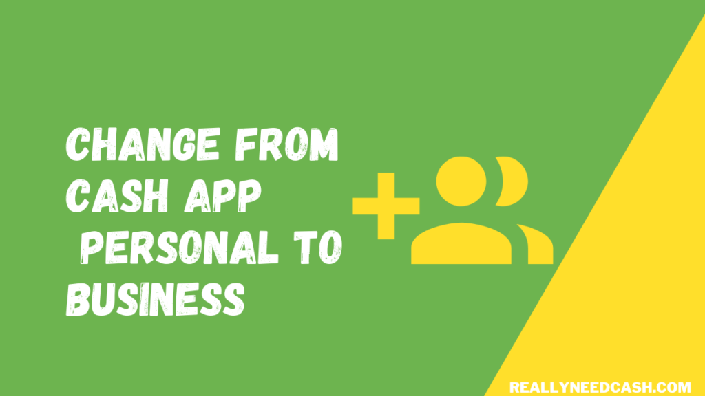 how to change cash app account from business to personal