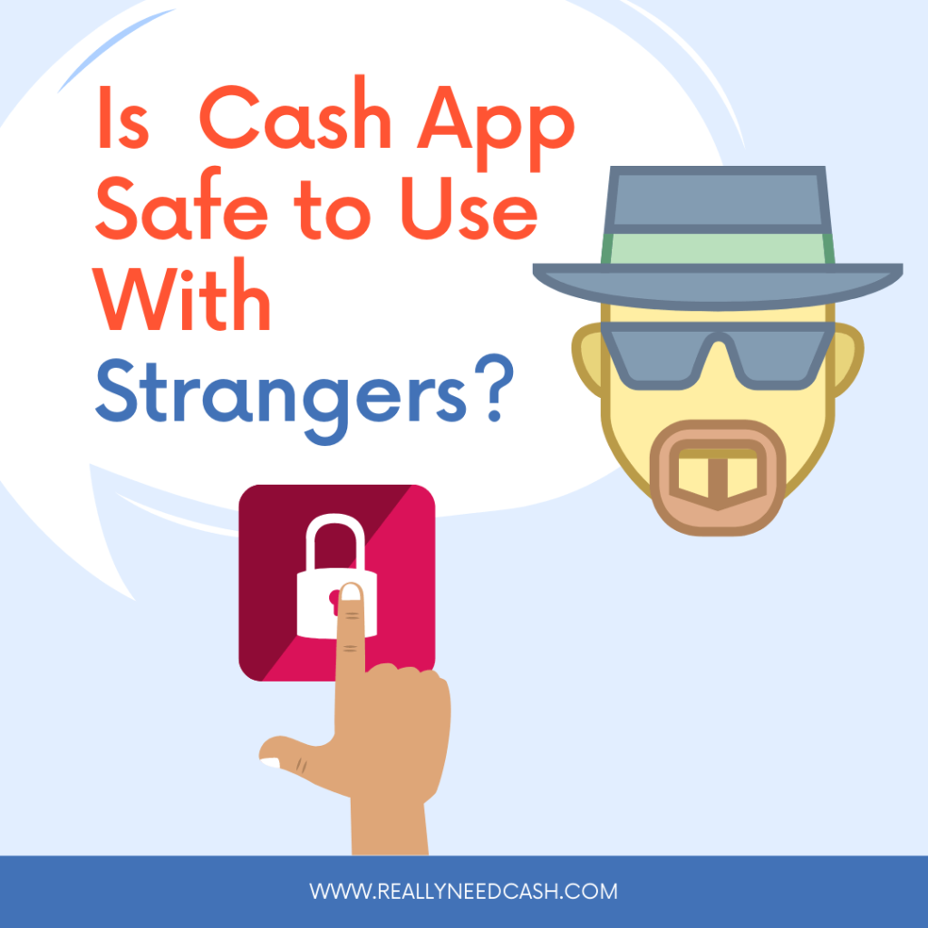 Is Cash App Safe to Use with Strangers
