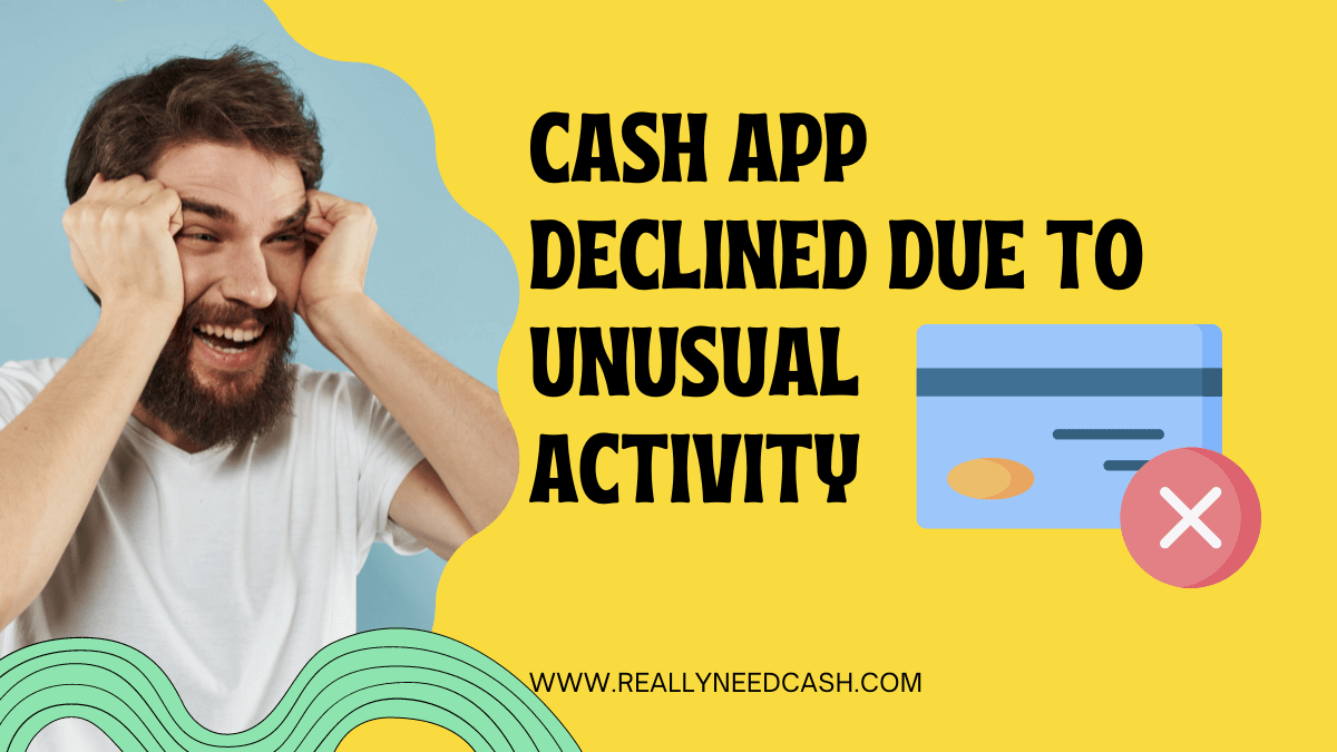 cash-app-payment-declined-due-to-unusual-activity-solved-2023