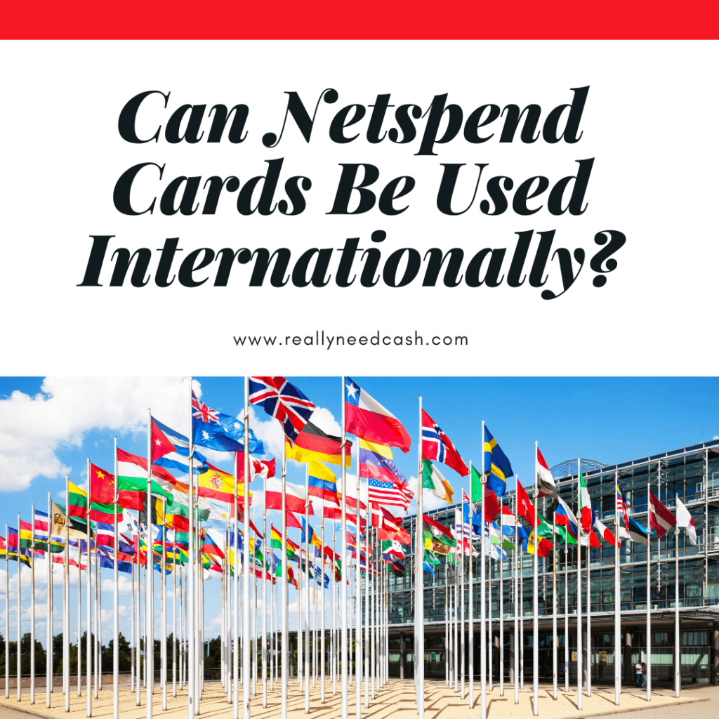 Can Netspend Cards Be Used Internationally