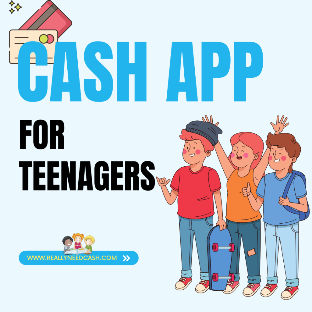 Cash App for Teenager