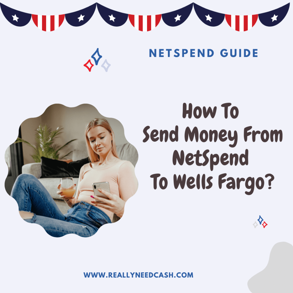 How To Send Money From NetSpend To Wells Fargo