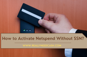 How to Activate NetSpend Card Without SSN? Use Netspend Card Without SSN