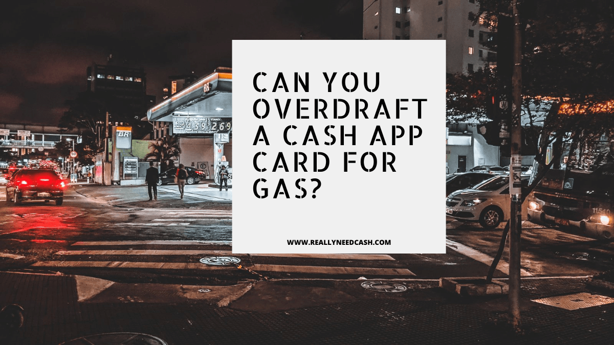 Can You Overdraft A Cash App Card For Gas