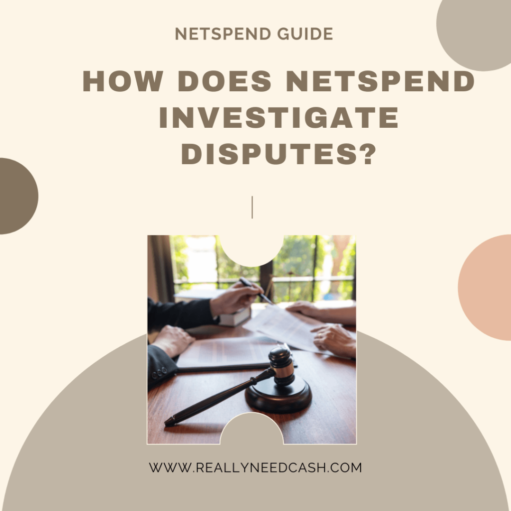 How Does Netspend Investigate Disputes