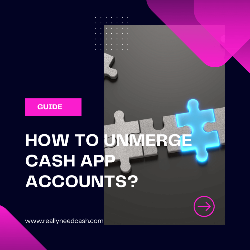 How to Unmerge Cash App Accounts