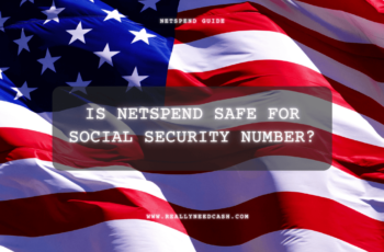Why Does Netspend Need Social Security Number? Is Netspend Safe For SSN?