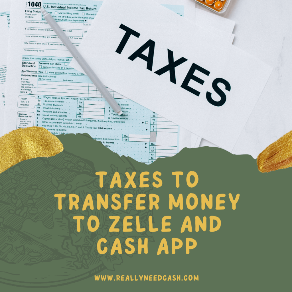 Taxes to Transfer Money to Zelle and Cash App
