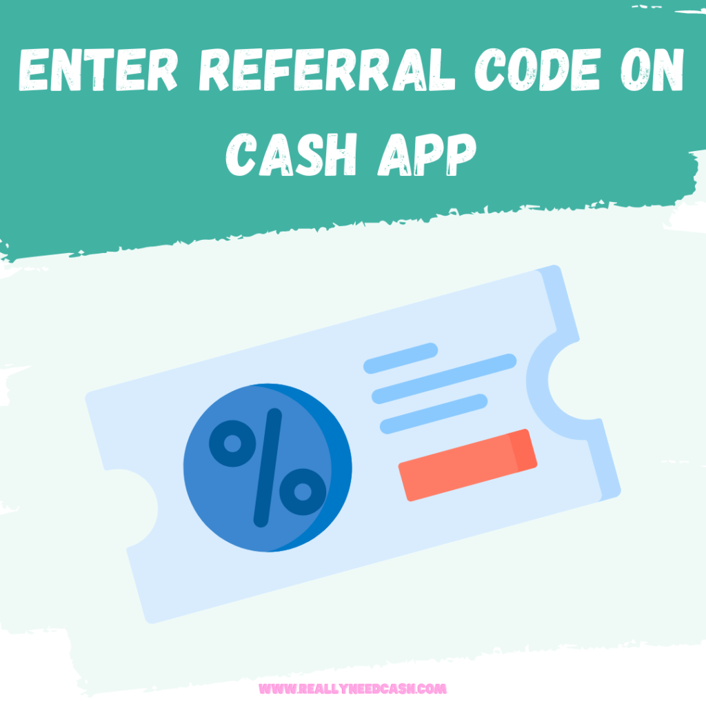 how do i enter referral code on cash app 2021