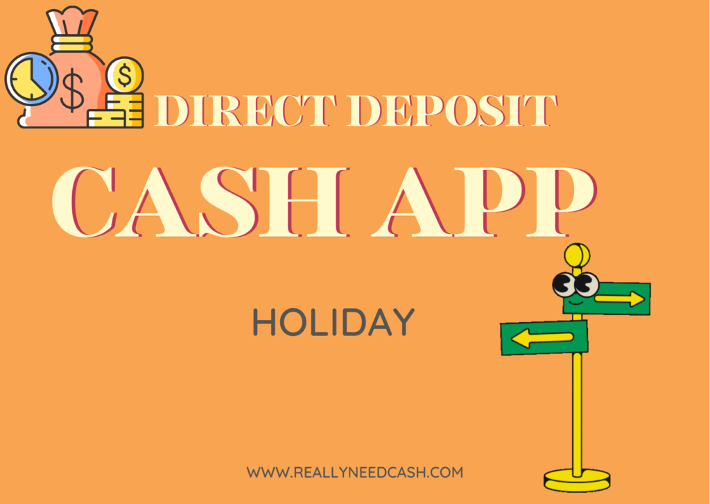 Does Cash App Direct Deposit Delay on Holiday