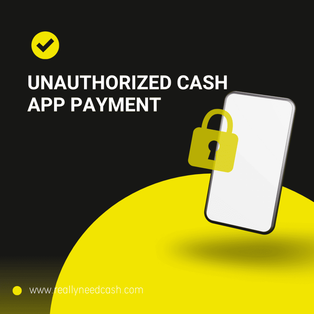 What to do if there's Unauthorized Cash App Payment On My Account?