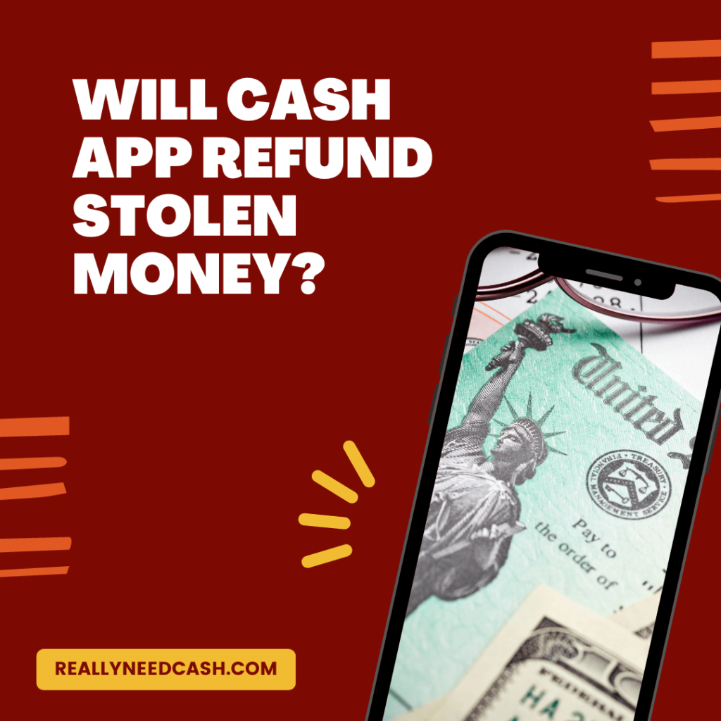 Will Cash App Refund Stolen Money