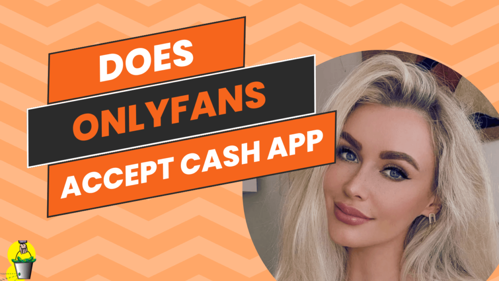 Does OnlyFans Accept Cash App