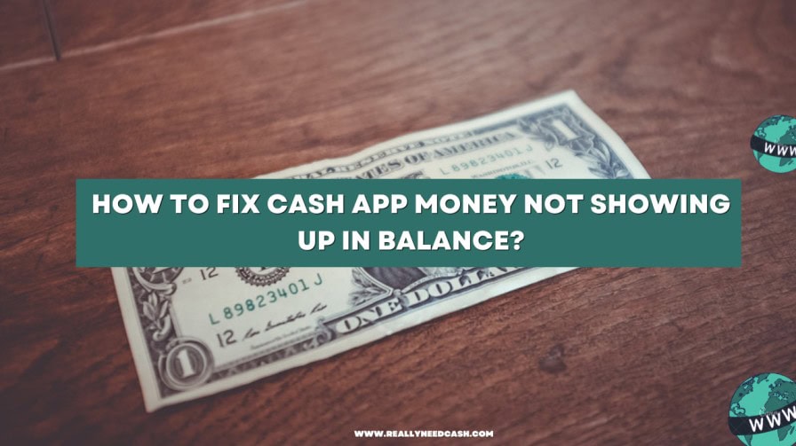 How to Fix Cash App Money Not Showing Up In Balance
