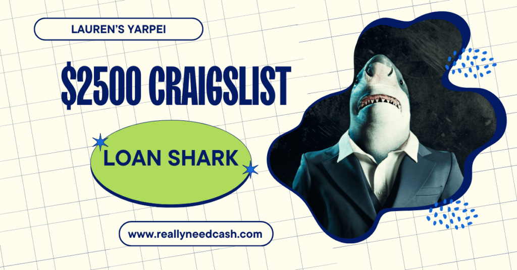 I Need $2500 ASAP Craigslist Loan Shark
