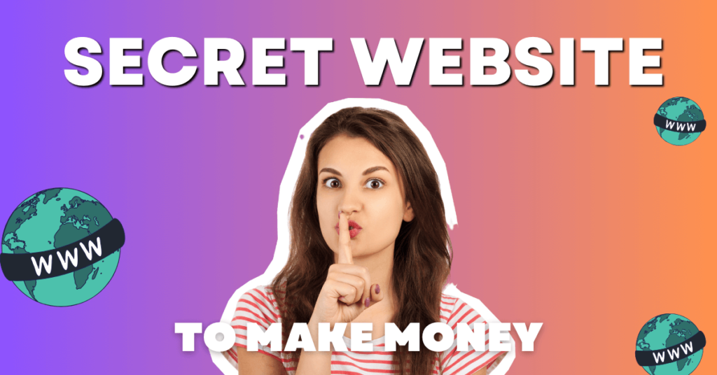 Secret Websites to Make Money Online: Explore hidden websites and discover insider tips to make money online, maximizing your income through exclusive platforms