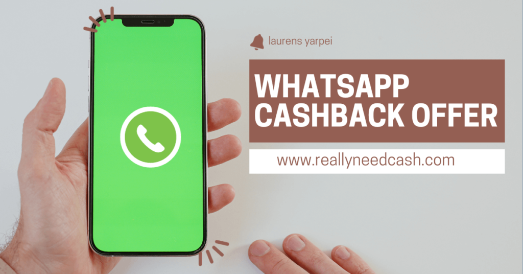 WhatsApp Cashback Promotion - Avail exclusive cashback offers on your purchases with WhatsApp, enhancing your savings and communication experience