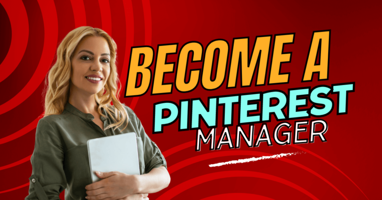 How to Become a Pinterest Manager and Make Money 2024