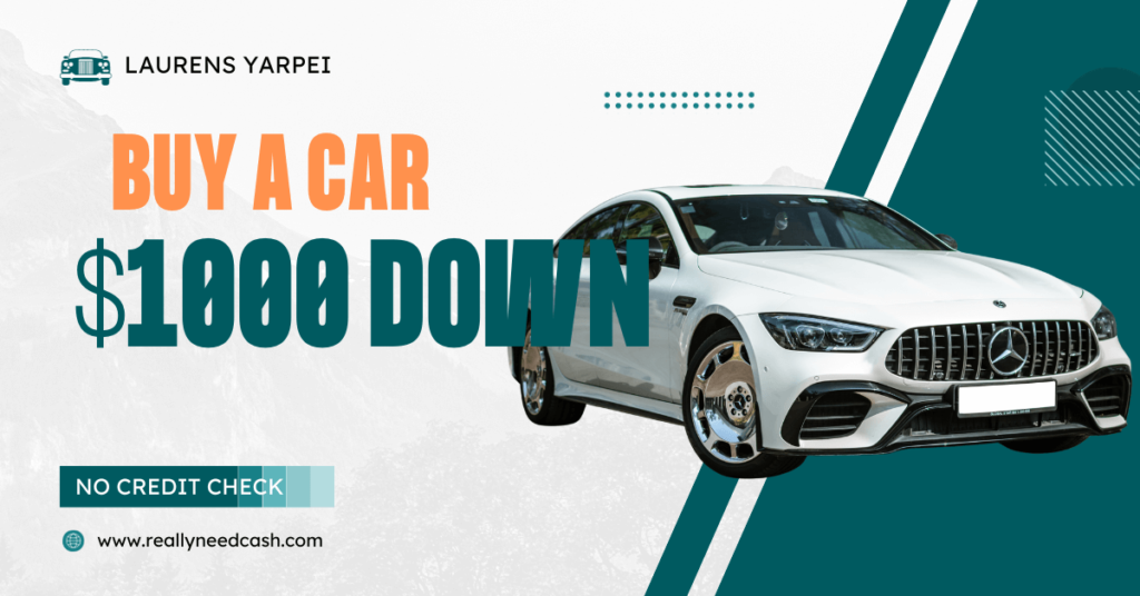 process of purchasing a vehicle making only a $1000 down payment with no credit check, including options for affordable used cars, qualifying for financing, and getting approved for an auto loan