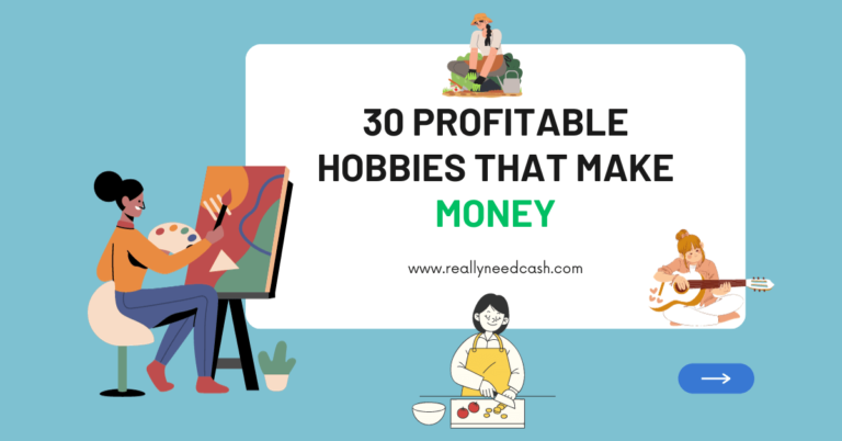 30 Profitable Hobbies That Make Money and Fun Ways to Make $1000+/mo