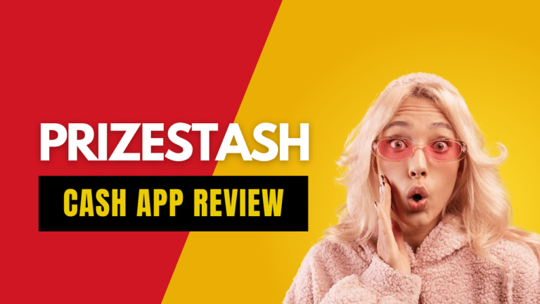 Is Prizestash Cash App Legit Reviews: My Personal Experience 2024
