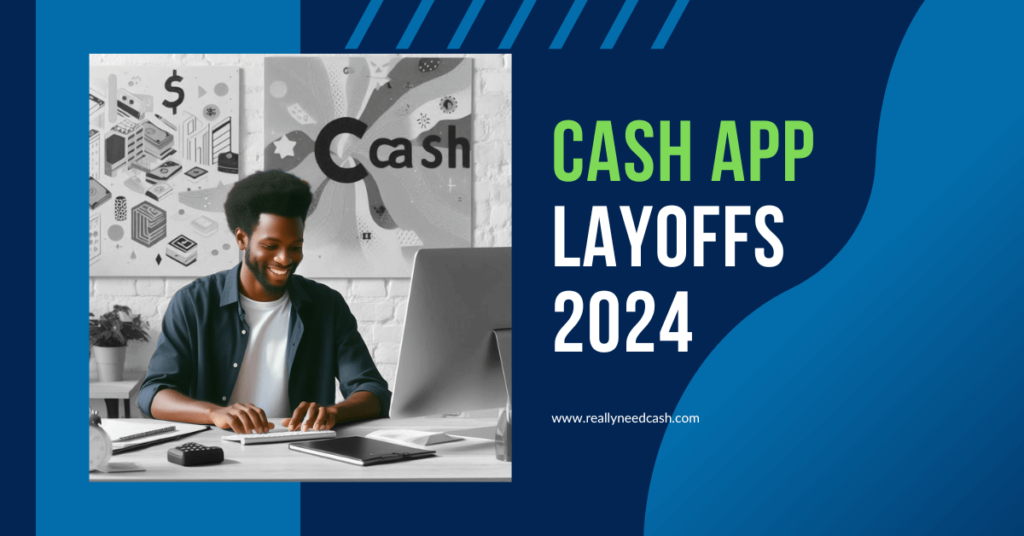 Cash App Layoffs 2024 Reportedly, Around 1000 people